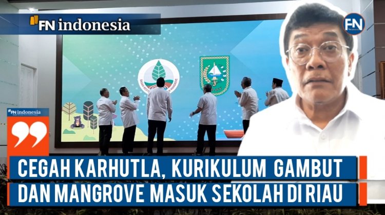 Cegah Karhutla, Kurikulum Gambut dan Mangrove Masuk Sekolah di Riau